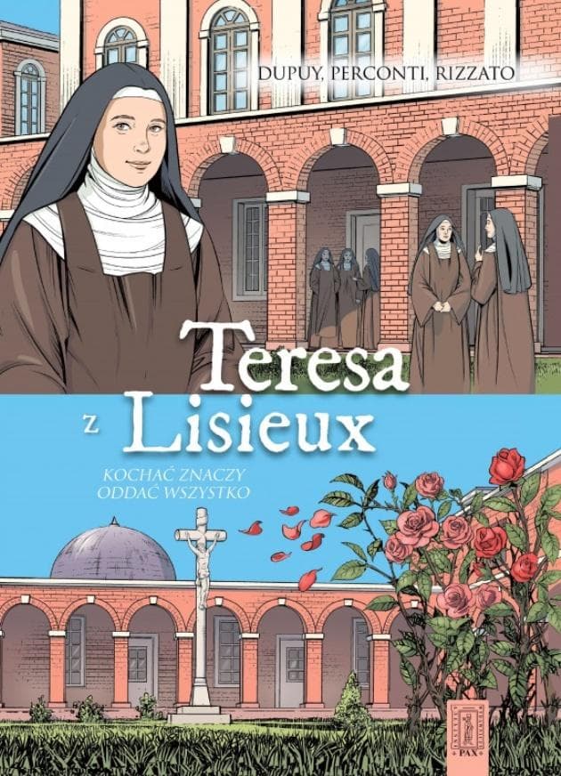 Teresa z Lisieux Kochać znaczy oddać wszystko - Coline Dupuy, Davide Perconti, Francesco Rizzatto