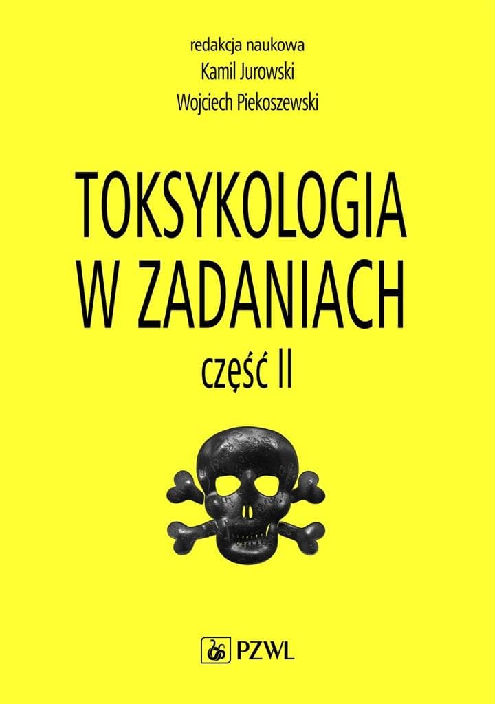 Toksykologia w zadaniach część 2 Jurowski Piekoszewski