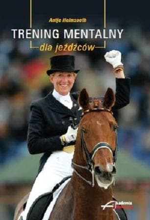 Trening mentalny dla jeźdźców Akademia Jeździecka