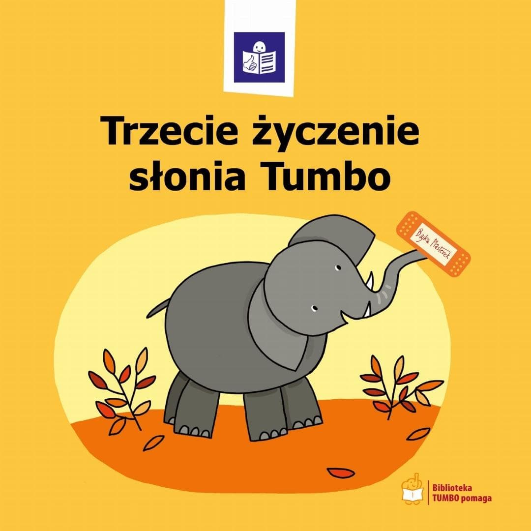 Trzecie życzenie słonia Tumbo - praca zbiorowa, Fundacja Hospicyjna, 2025