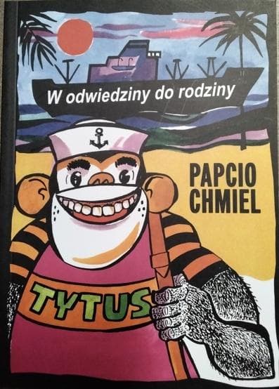Tytus, Romek i A'Tomek. W odwiedziny do rodziny - Papcio Chmiel
