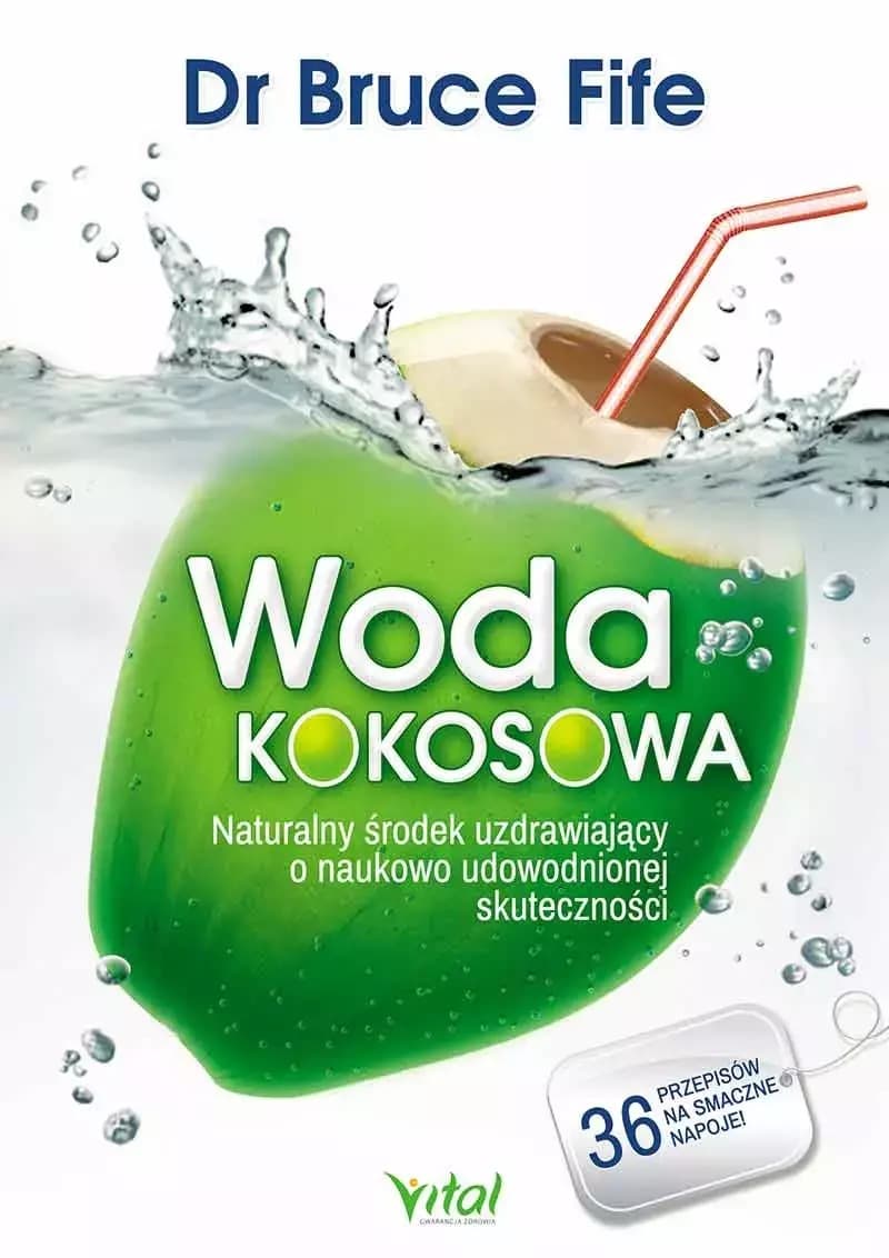 Vital Woda kokosowa: Naturalny izotonik dla zdrowia i urody