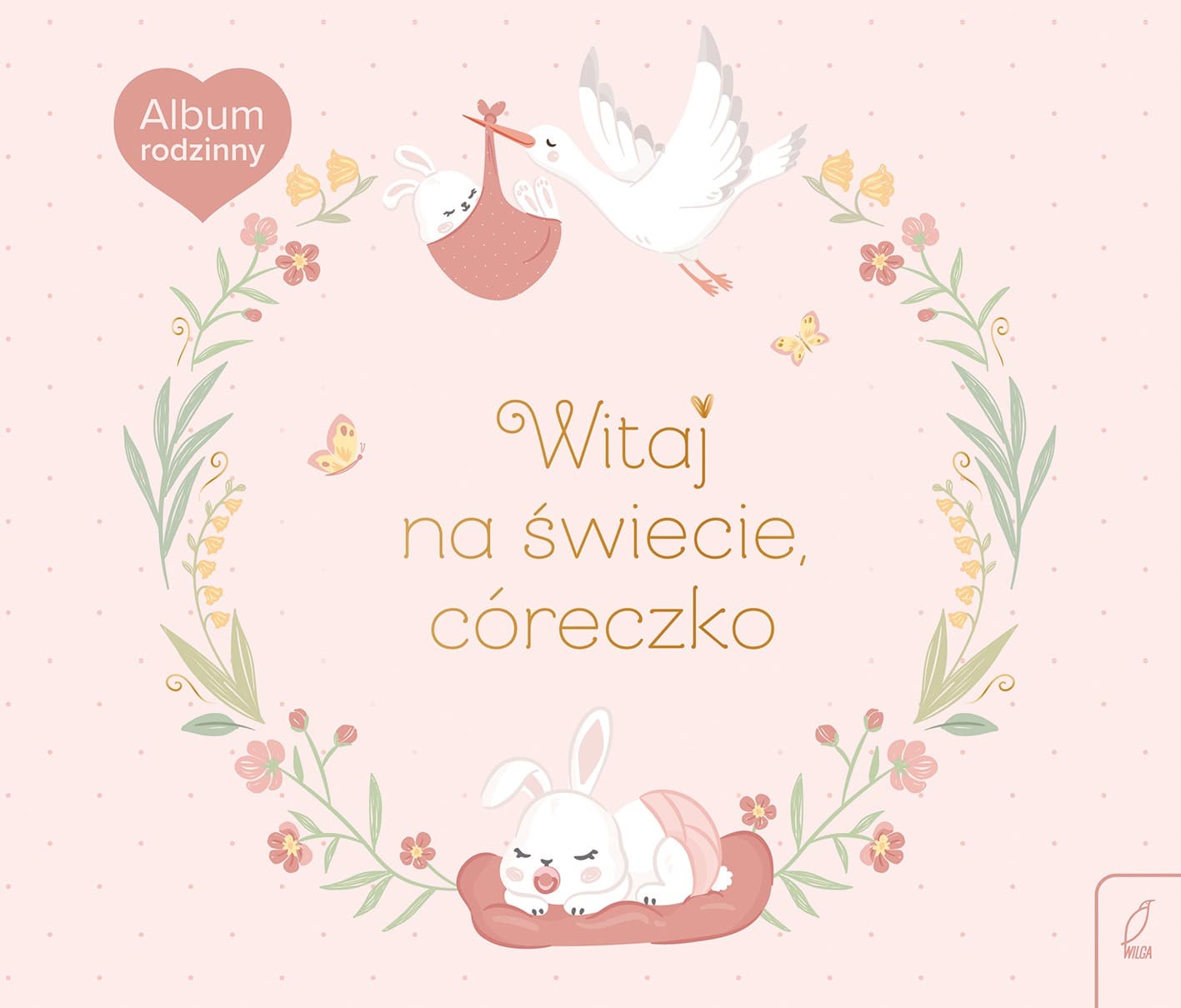 Witaj na świecie, córeczko. Album rodzinny