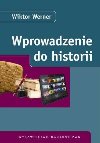 Podręcznik do historii Wiktor Werner - propedeutyka historyczna