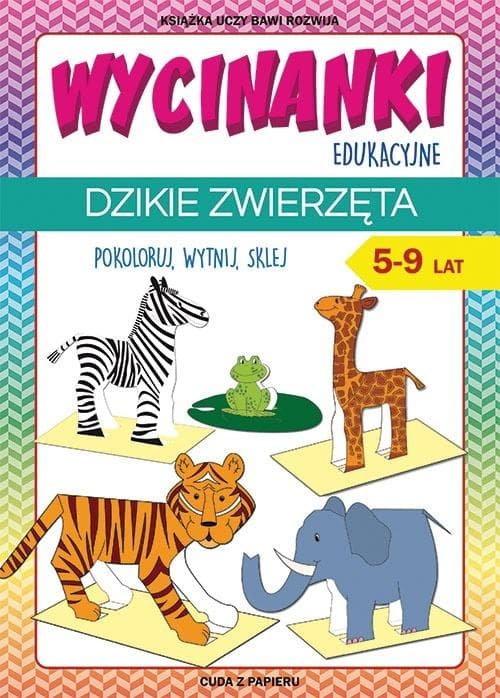 Wycinanki edukacyjne Dzikie zwierzęta dla dzieci w wieku 5-9 lat