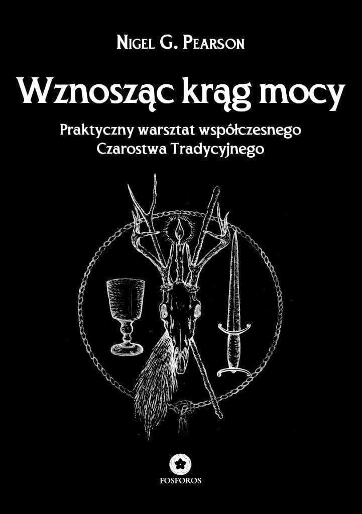 Wznosząc krąg mocy - Nigel G. Pearson
