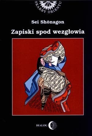 Zapiski spod wezgłowia - esej damy dworu Sei Shonagon