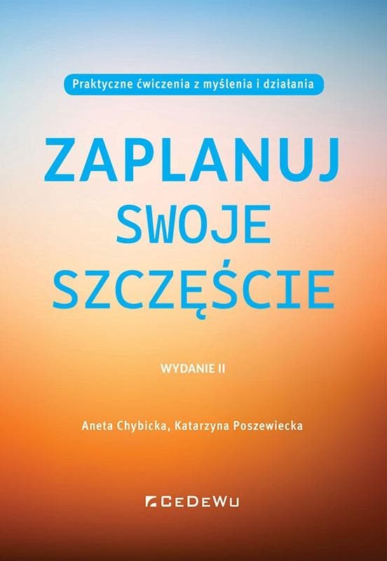Zaplanuj swoje szczęście - Aneta Chybicka, Katarzyna Poszewiecka