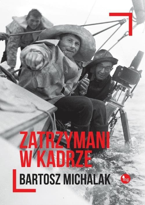 Zatrzymani w kadrze - portrety polskich operatorów filmowych