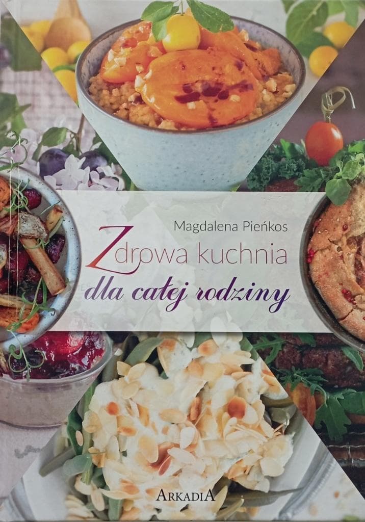 Zdrowa kuchnia dla całej rodziny - poradnik