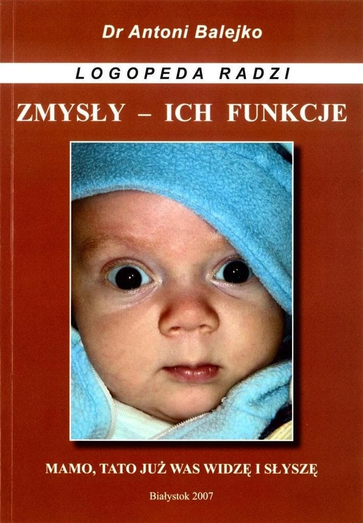 Zmysły i ich funkcje - rozwój mowy w pierwszym roku życia