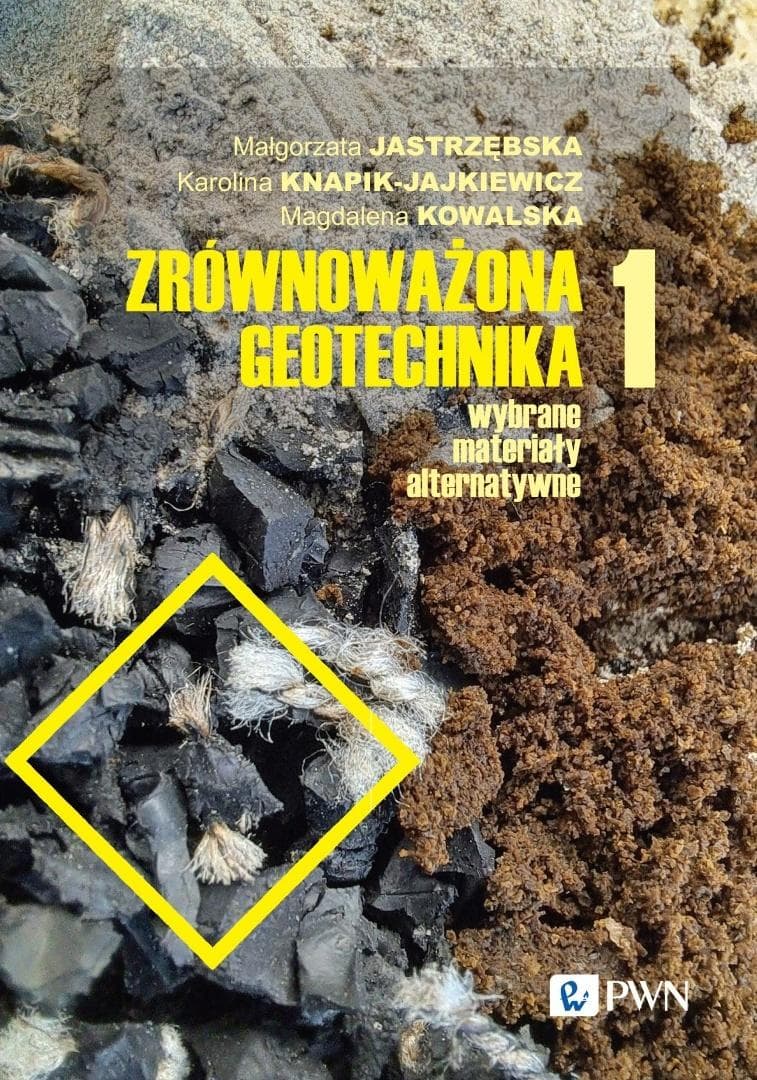 Zrównoważona geotechnika część 1 Małgorzata Jastrzębska, Karolina Knapik-Jajkiewicz